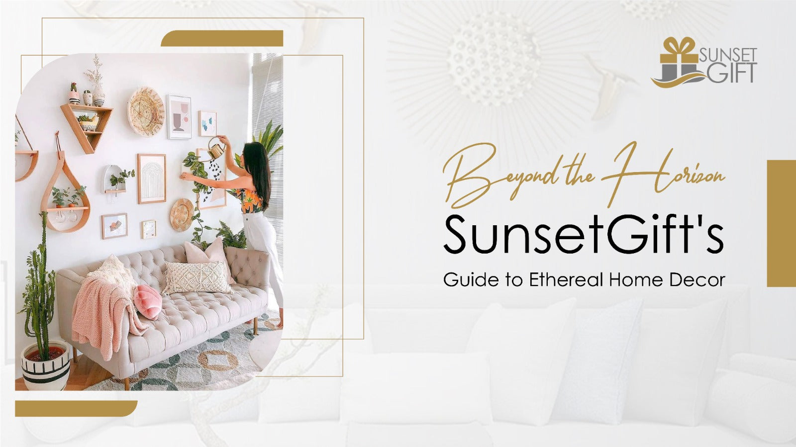 Beyond the Horizon: SunsetGift's Guide to Ethereal Home Decor - Sunset Gifts Store