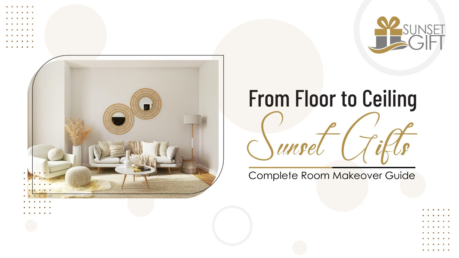 From Floor to Ceiling: SunsetGift's Complete Room Makeover Guide