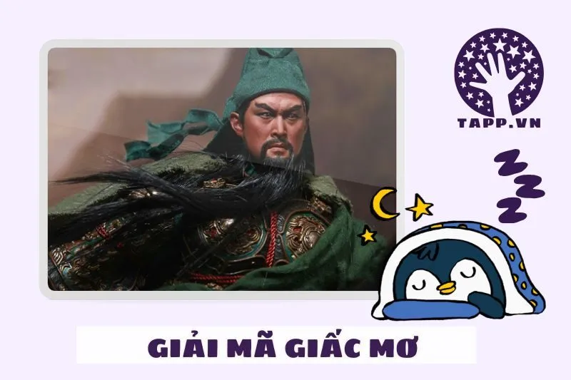 Các Điềm Báo Khi Nằm Mơ Thấy Quan Công