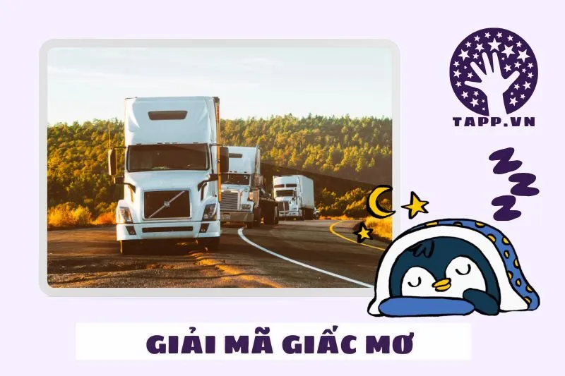 Các điềm báo liên quan đến cuộc sống khi mơ thấy xe tải