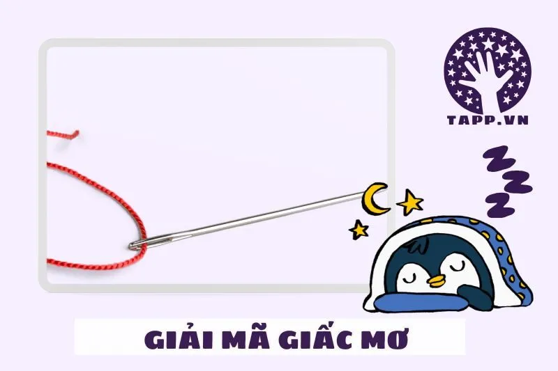 Các Trường Hợp Cụ Thể Khi Mơ Thấy Cây Kim và Ý Nghĩa Của Chúng