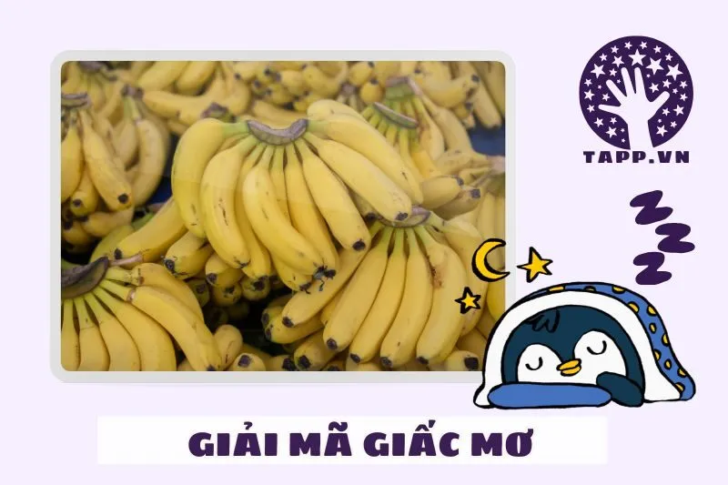 Điềm báo tích cực khi nằm mơ thấy chuối