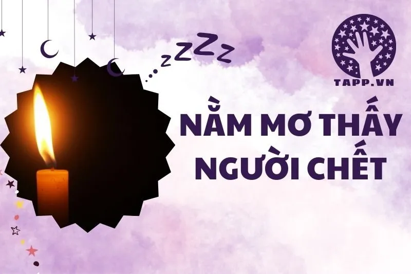 Giải Mã Nằm Mơ Thấy Người Chết: Điềm Báo Tốt Hay Xấu 2025?