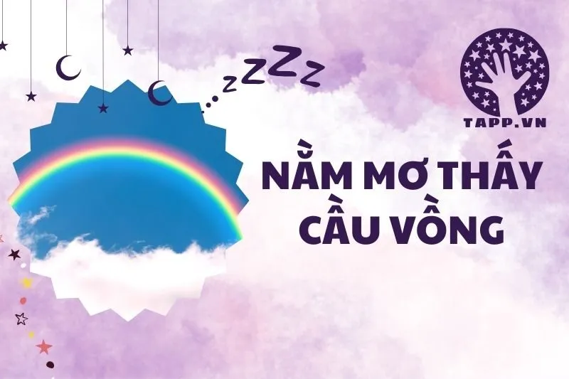 Nằm Mơ Thấy Cầu Vồng: Giải Mã Ý Nghĩa và Điềm Báo Đầy May Mắn 2025