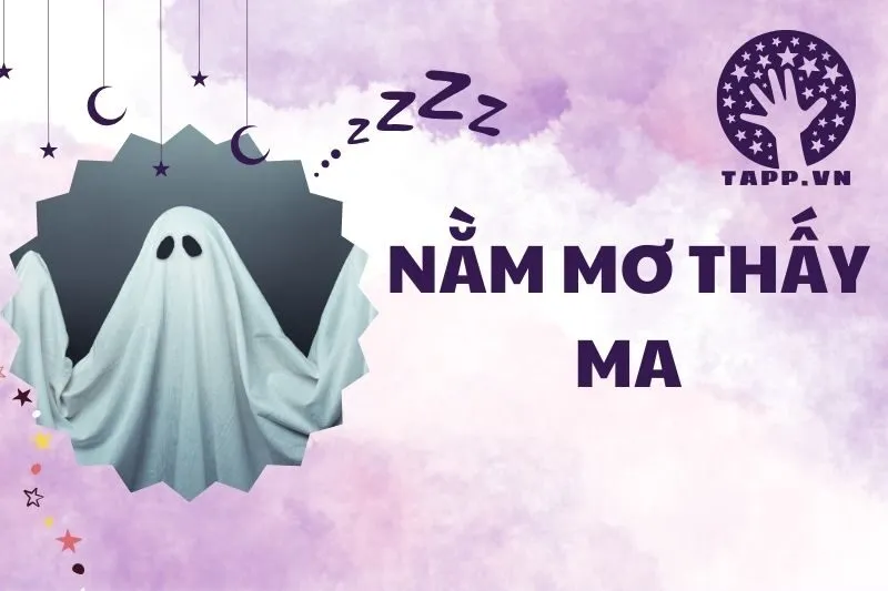 Nằm Mơ Thấy Ma: Giải Mã Điềm Báo Và Ý Nghĩa Từng Giấc Mơ 2025