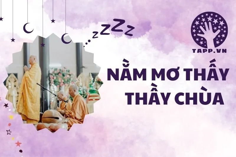 Nằm mơ thấy thầy chùa: Điềm báo lành hay dữ 2025?