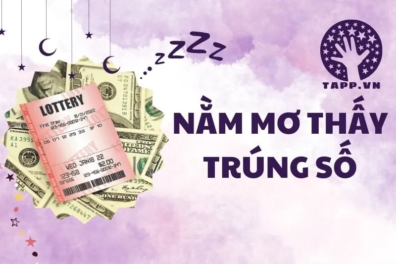 Nằm Mơ Thấy Trúng Số: Ý Nghĩa Và Dự Báo Tương Lai 2025