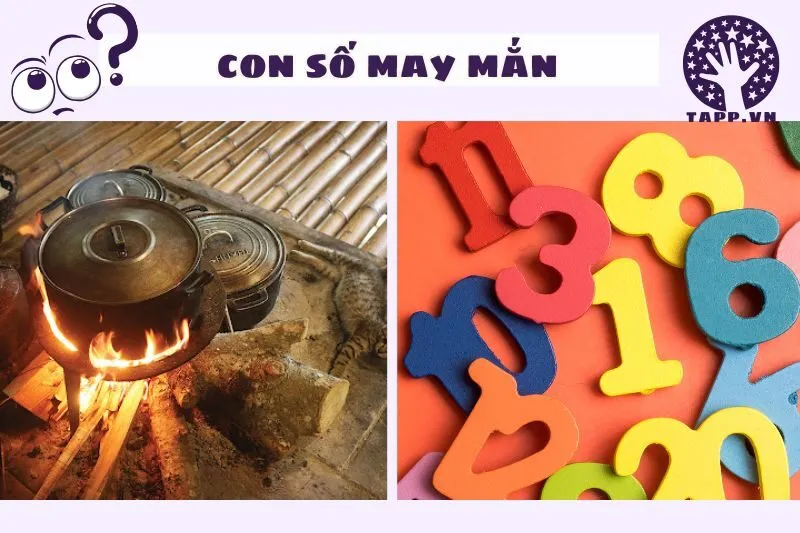 Con số liên quan đến giấc mơ thấy bếp lửa