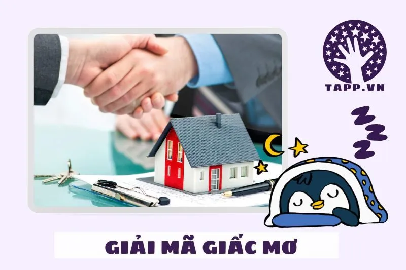 Giải mã chi tiết giấc mơ nằm mơ thấy bán nhà