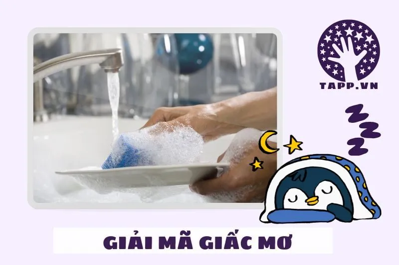 Giải mã chi tiết nằm mơ thấy rửa bát