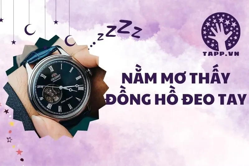 Nằm mơ thấy đồng hồ đeo tay: Giải mã chi tiết năm 2025